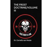 THE FROST DOCTRINE/VOLUME III: Operational Art in an Age of Disruption (The Frost Reports on Military Science)