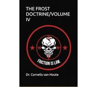 THE FROST DOCTRINE/VOLUME IV: Operational Art in an Age of Disruption (The Frost Reports on Military Science)