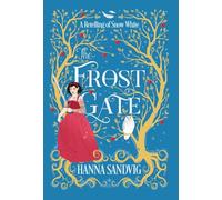 The Frost Gate: A Retelling of Snow White (Faerie Tale Romances)