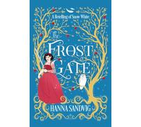 The Frost Gate: A Retelling of Snow White (Faerie Tale Romances)