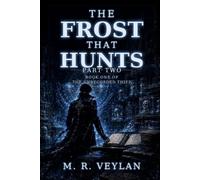 The Frost That Hunts: Part Two
