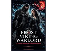 THE FROST VIKING WARLORD: A Frozen Romance Of Blood And War (THE FROST BATTLES)