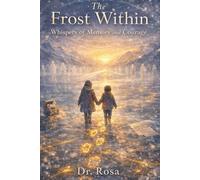 The Frost Within: Whispers of Memory and Courage