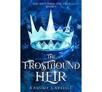 The Frostbound Heir: 1 (The Shattered Veil Saga)