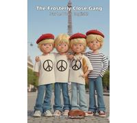 The frosterly Close Gang - Par Le Vous English: An 80s North East England kids’ adventure packed with football, French friendship, seaside fun & a Bamburgh Castle Knights Templar mystery