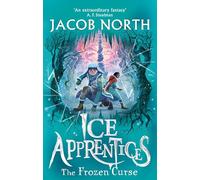 The Frozen Curse: The second title in this BREATHTAKING fantasy series (Volume 2) (Ice Apprentices)