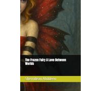 The Frozen Fairy A Love Between Worlds