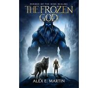 The Frozen God: A realm shattering Norse adventure: 2 (Heroes of the Nine Realms)