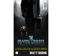 The Frozen Heiress & The Clearance House: The First and Second Case for the Cocker Lawyer