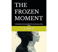 THE FROZEN MOMENT: A Mysterious Fentanyl Web: The Last Screams of the Fallen