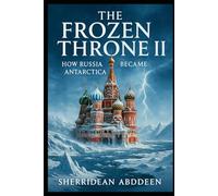 The Frozen Throne II: How Russia Became Antarctica