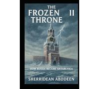 The Frozen Throne II: How Russia Became Antarctica