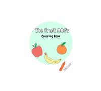 The Fruit ABC's: Coloring Book