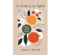 The Fruit of the Spirit: Bible Study Guide