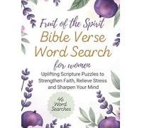 The Fruit of the Spirit Bible Verse Word Search for Women: Uplifting Scripture Puzzles to Strengthen Faith, Relieve Stress, and Sharpen Your Mind