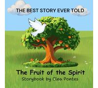 The Fruit of the Spirit: Storybook (The Best Story Ever Told)