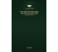 The Fruit of the Spirit vs. The Sins of the Flesh: A Simplified Walk Through Galatians 5 (Holy Spirit Ministry)