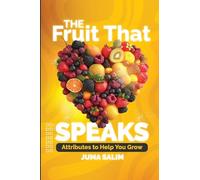 The Fruit That Speaks: Attributes to Help You Grow