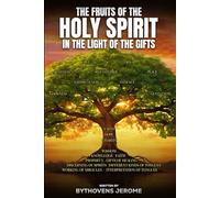 THE FRUITS OF THE HOLY SPIRIT IN THE LIGHT OF GIFTS