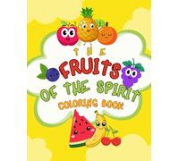 The Fruits of the Spirit: A Coloring Book