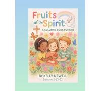 The Fruits of the Spirit: A coloring book for kids