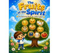 The Fruits of the Spirit: A Colouring Book for Little Lights (Little Lights Colouring Books)