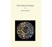 The Fruits of Victory (Classic Books)