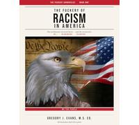 The Fuckery of Racism in America: The Fuckery of Racism in America: The Architecture of Racial Harm - and the Record of It