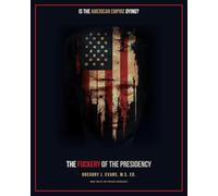 The Fuckery of the Presidency (The Fuckery Chronicles)