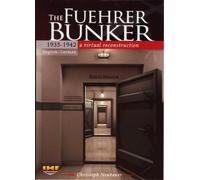 The Fuehrer Bunker 1935-1942 A Virtual Reconstruction