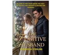The Fugitive Husband: A Slow-Burn Regency Military Suspense Romance (The Pursued Vows)