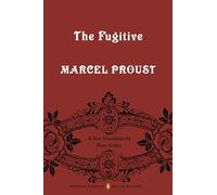 The Fugitive: In Search of Lost Time, Volume 6 (Penguin Classics Deluxe Edition)