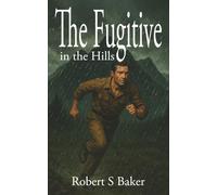 The Fugitive in the Hills