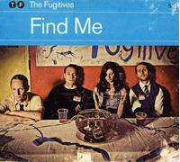 The Fugitives - Find Me