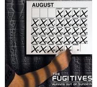 The Fugitives - Running Out of Sundays