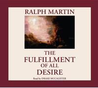 The Fulfillment of All Desire: A Guidebook for the Journey to God Based on the Wisdom of the Saints