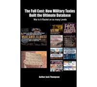 The Full Cost: How Military Toxins Built the Ultimate Database War is A Racket on so many Levels