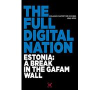 The Full Digital Nation: Estonia: a break in the GAFAM wall