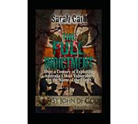 THE FULL INDICTMENT: Over a Century of Exploiting Australia's Most Vulnerable: St. John of God Healthcare: 1