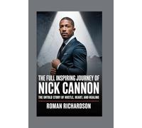 The full Inspiring journey of Nick Cannon: The Untold Story of hustle, Heart, and healing