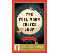 The Full Moon Coffee Shop: A Novel