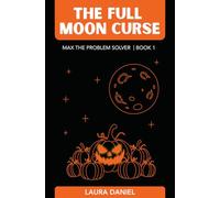 The Full Moon Curse (Max the Problem Solver)