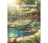 The Full Moon Fairies: The Story of Doc Ann and Mia the ballerina Book Four