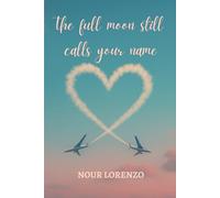 The full moon still calls your name