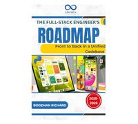 The Full-Stack Engineer's Roadmap: Front to Back in a Unified Codebase