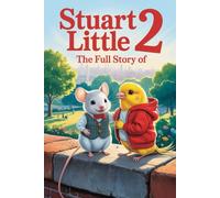 The Full Story Of Stuart little 2