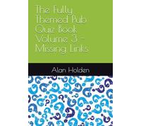 The Fully Themed Pub Quiz Book Volume 3 - Missing Links