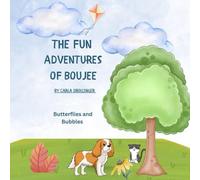 The Fun Adventures of Boujee: Butterflies and Bubbles