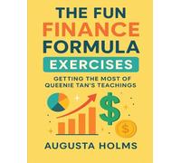The Fun Finance Formula Exercises: Getting the Most of Queenie Tan’s Teachings