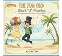 THE FUN GIG: Short "U" Phonics: The Fun Phonics Early Reader for Kids Learning CVC Words